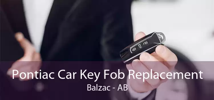 Pontiac Car Key Fob Replacement Balzac - AB