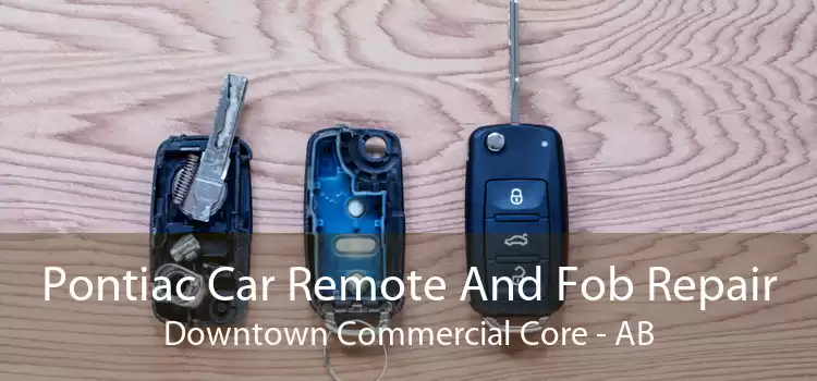 Pontiac Car Remote And Fob Repair Downtown Commercial Core - AB
