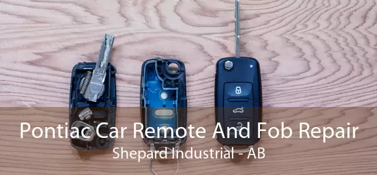 Pontiac Car Remote And Fob Repair Shepard Industrial - AB