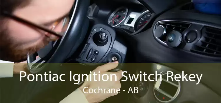 Pontiac Ignition Switch Rekey Cochrane - AB