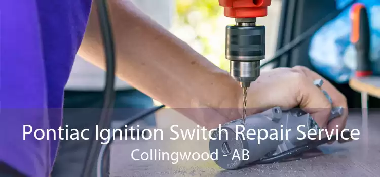 Pontiac Ignition Switch Repair Service Collingwood - AB