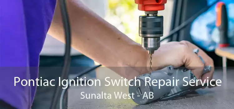 Pontiac Ignition Switch Repair Service Sunalta West - AB
