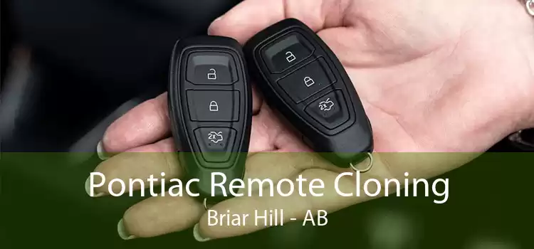 Pontiac Remote Cloning Briar Hill - AB