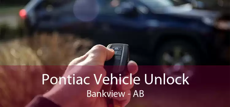 Pontiac Vehicle Unlock Bankview - AB