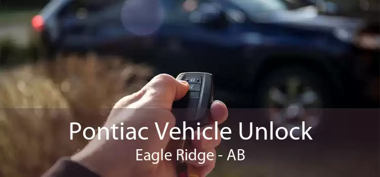 Pontiac Vehicle Unlock Eagle Ridge - AB