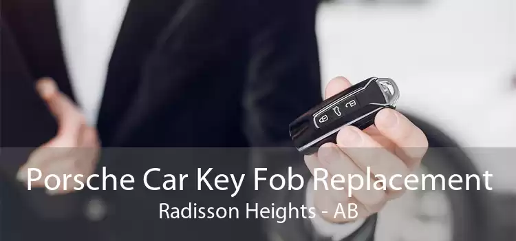 Porsche Car Key Fob Replacement Radisson Heights - AB