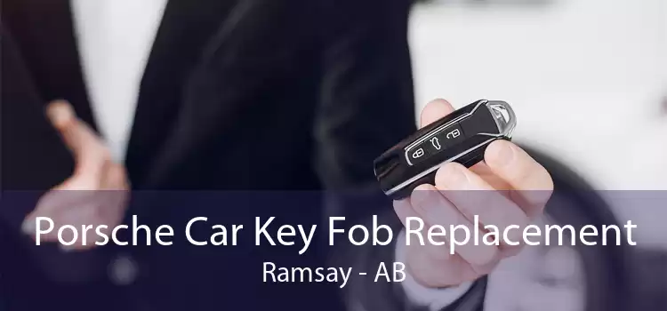 Porsche Car Key Fob Replacement Ramsay - AB