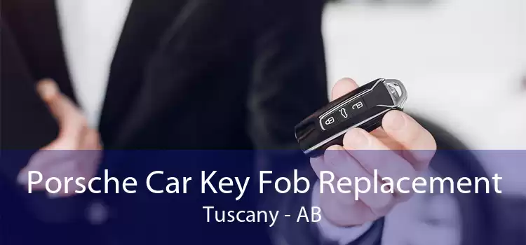 Porsche Car Key Fob Replacement Tuscany - AB