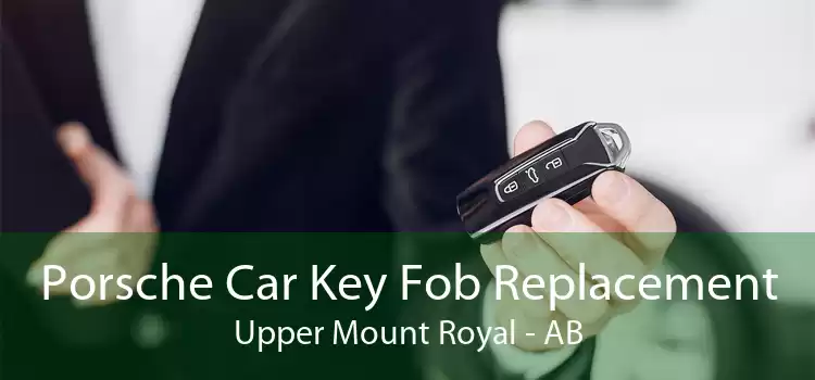 Porsche Car Key Fob Replacement Upper Mount Royal - AB