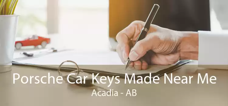 Porsche Car Keys Made Near Me Acadia - AB