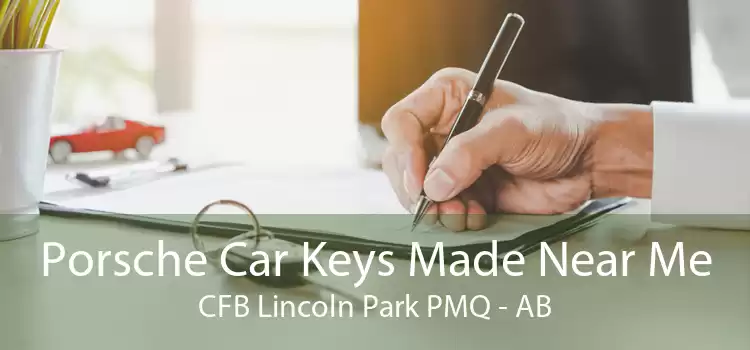 Porsche Car Keys Made Near Me CFB Lincoln Park PMQ - AB