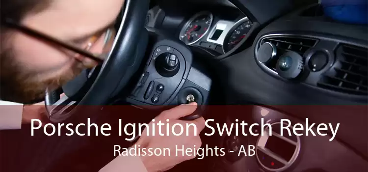 Porsche Ignition Switch Rekey Radisson Heights - AB