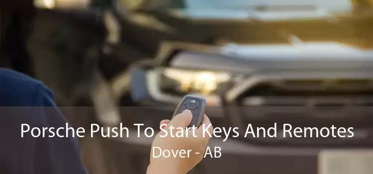 Porsche Push To Start Keys And Remotes Dover - AB