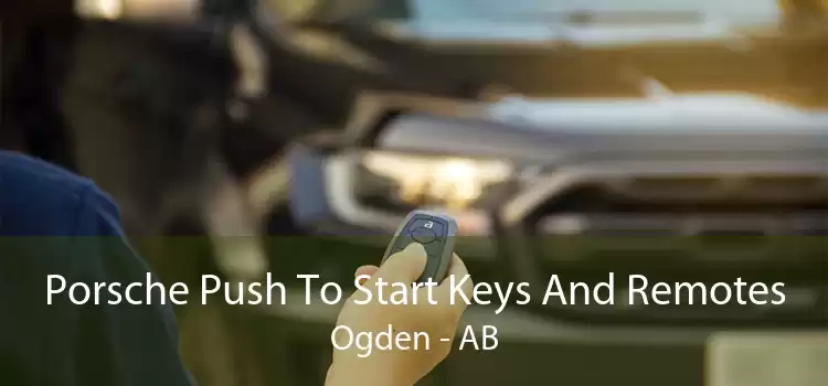 Porsche Push To Start Keys And Remotes Ogden - AB