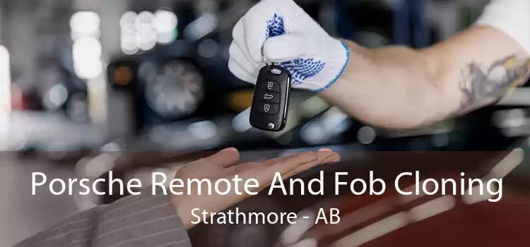 Porsche Remote And Fob Cloning Strathmore - AB