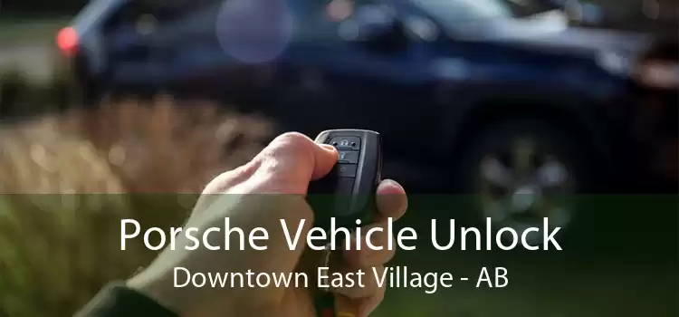 Porsche Vehicle Unlock Downtown East Village - AB