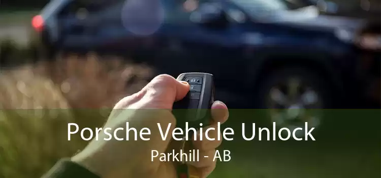 Porsche Vehicle Unlock Parkhill - AB