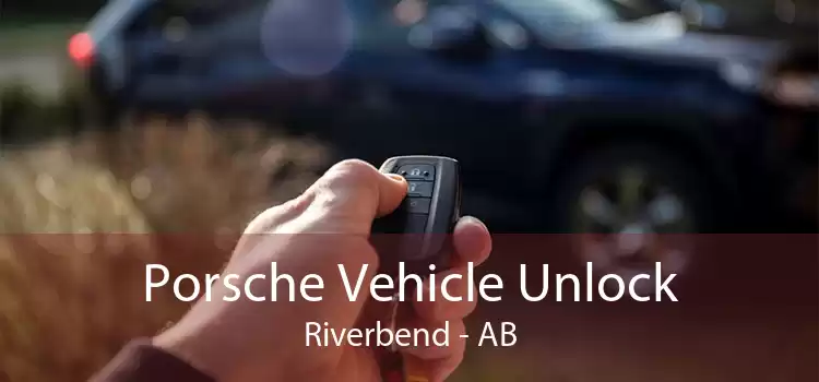 Porsche Vehicle Unlock Riverbend - AB