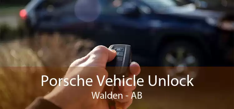 Porsche Vehicle Unlock Walden - AB