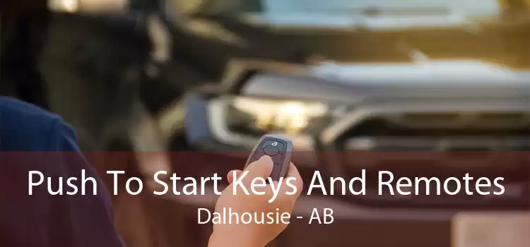 Push To Start Keys And Remotes Dalhousie - AB