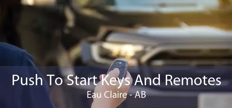 Push To Start Keys And Remotes Eau Claire - AB
