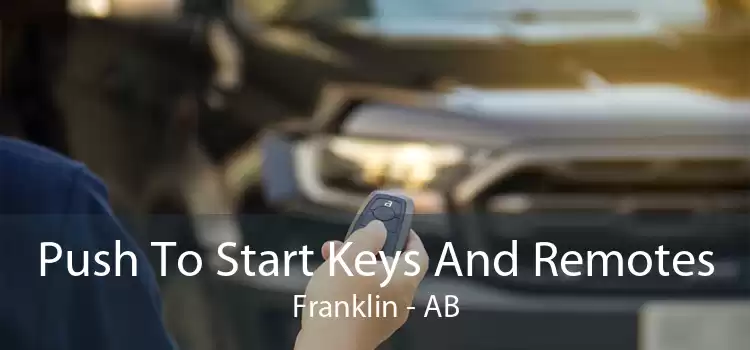 Push To Start Keys And Remotes Franklin - AB