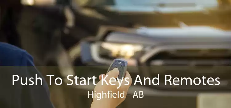 Push To Start Keys And Remotes Highfield - AB