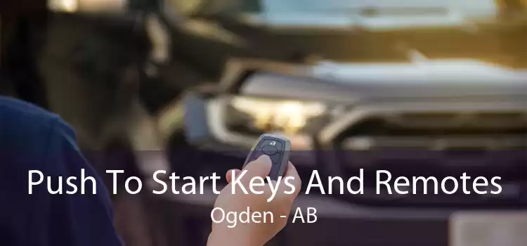 Push To Start Keys And Remotes Ogden - AB