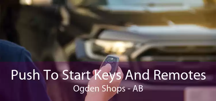 Push To Start Keys And Remotes Ogden Shops - AB