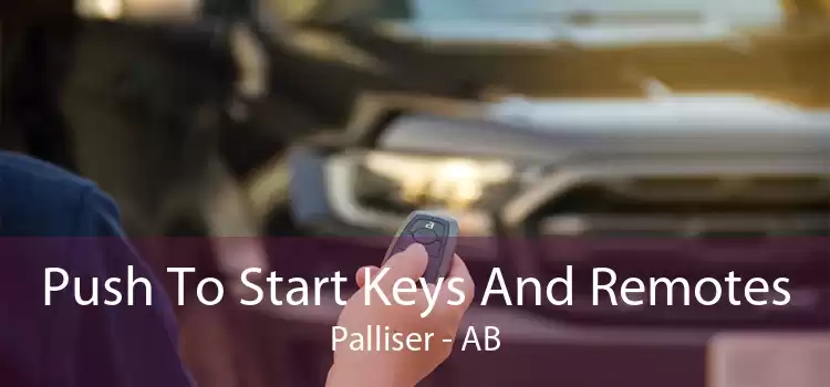 Push To Start Keys And Remotes Palliser - AB