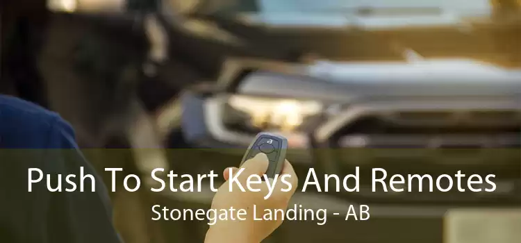 Push To Start Keys And Remotes Stonegate Landing - AB