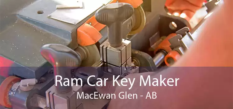 Ram Car Key Maker MacEwan Glen - AB