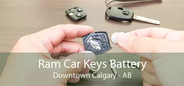 Ram Car Keys Battery Downtown Calgary - AB