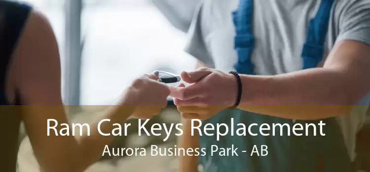 Ram Car Keys Replacement Aurora Business Park - AB