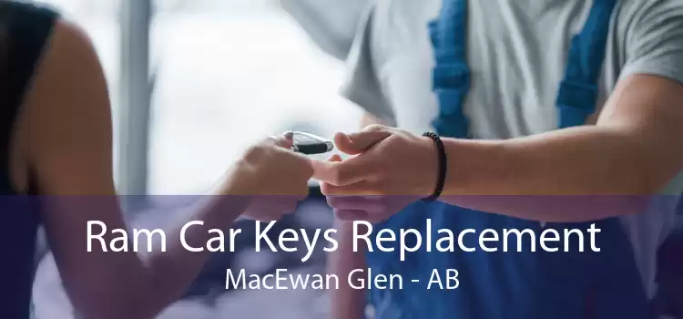 Ram Car Keys Replacement MacEwan Glen - AB