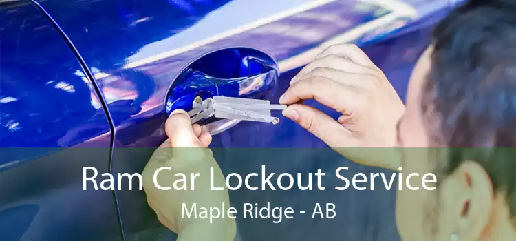 Ram Car Lockout Service Maple Ridge - AB