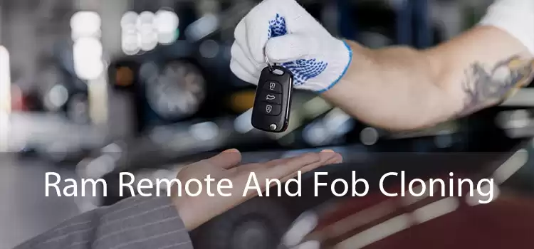 Ram Remote And Fob Cloning 