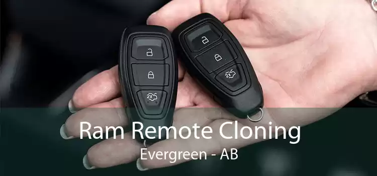 Ram Remote Cloning Evergreen - AB