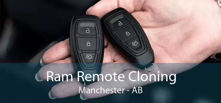 Ram Remote Cloning Manchester - AB