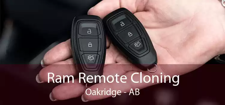 Ram Remote Cloning Oakridge - AB