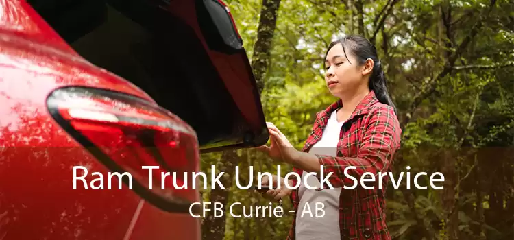 Ram Trunk Unlock Service CFB Currie - AB