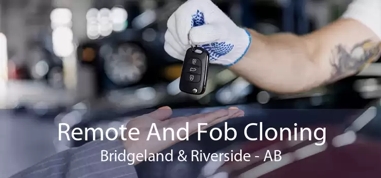 Remote And Fob Cloning Bridgeland & Riverside - AB