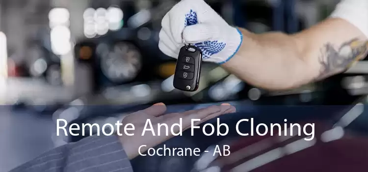 Remote And Fob Cloning Cochrane - AB
