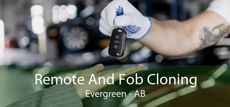 Remote And Fob Cloning Evergreen - AB