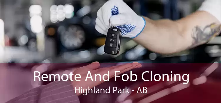 Remote And Fob Cloning Highland Park - AB