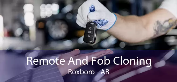 Remote And Fob Cloning Roxboro - AB
