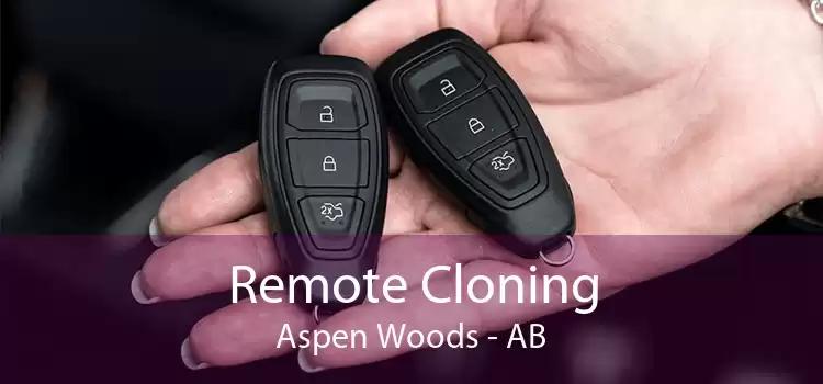 Remote Cloning Aspen Woods - AB