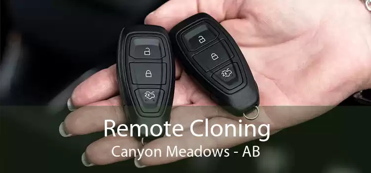 Remote Cloning Canyon Meadows - AB