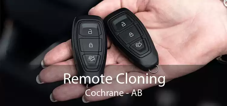 Remote Cloning Cochrane - AB