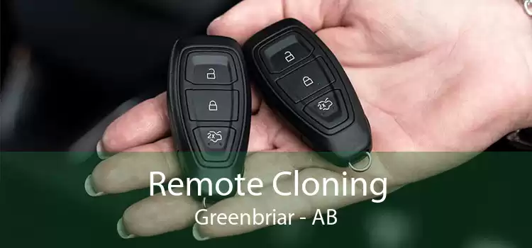 Remote Cloning Greenbriar - AB